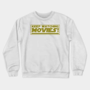 Marcos Movies keep watching movies shirt Crewneck Sweatshirt